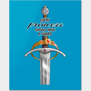 Every Princess should Have a Sword Posters and Art